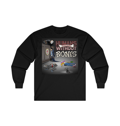 Humans Without Bones Long Sleeve Shirt